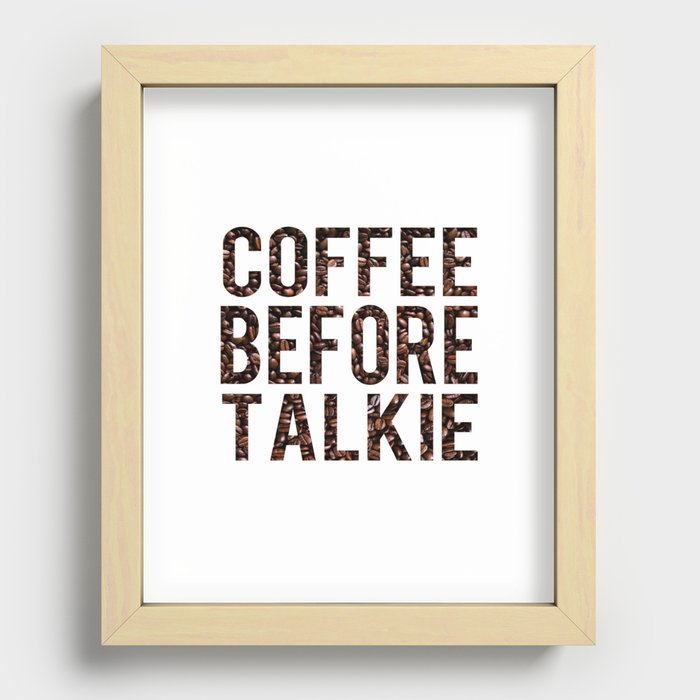 Coffee Before Talkie Recessed Framed Print
