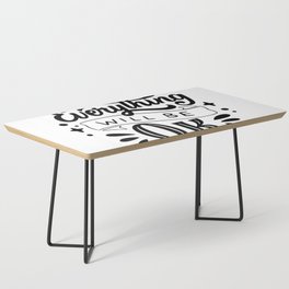 Everything Will Be OK (Typography Design) Coffee Table