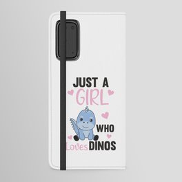 Just A Girl who Loves Dinos - Sweet Dino Android Wallet Case