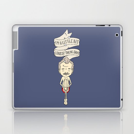 "I'm A Little Bit Lonely These Days." - Blume Laptop & iPad Skin