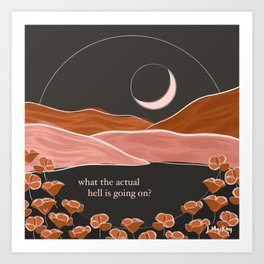 what the actual hell Art Print