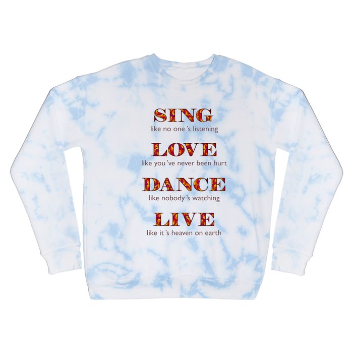 SING LOVE DANCE LIVE Crewneck Sweatshirt