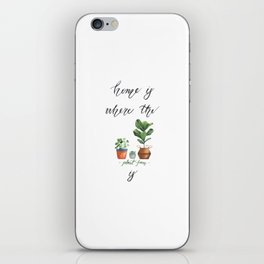 Home is where the plant fam is iPhone Skin