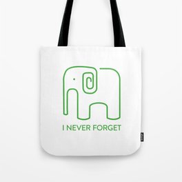 I NEVER FORGET - green elephant with saying Tote Bag