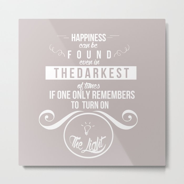 Happiness can be found even in the darkest of times quote harry