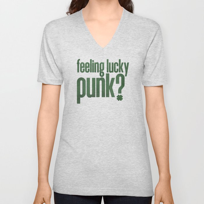 Feeling Lucky Punk? V Neck T Shirt