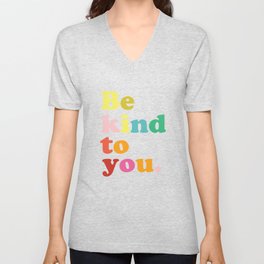 Be Kind To You V Neck T Shirt