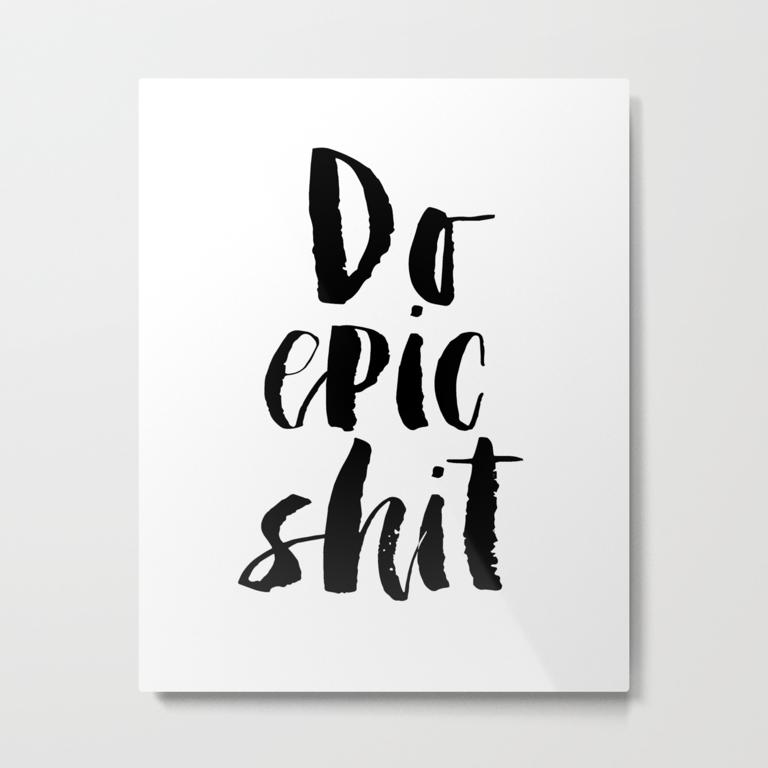 Wall Art Dorm Room Decor Do Epic Shit Funny Print Get Shit Done