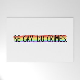 Be Gay. Do Crimes Welcome Mat