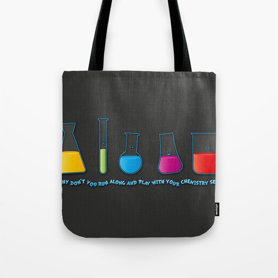 Play with your chemistry set Tote Bag