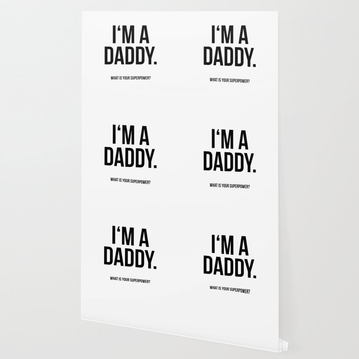 I M A Daddy Wallpaper By Mephistodes Society6