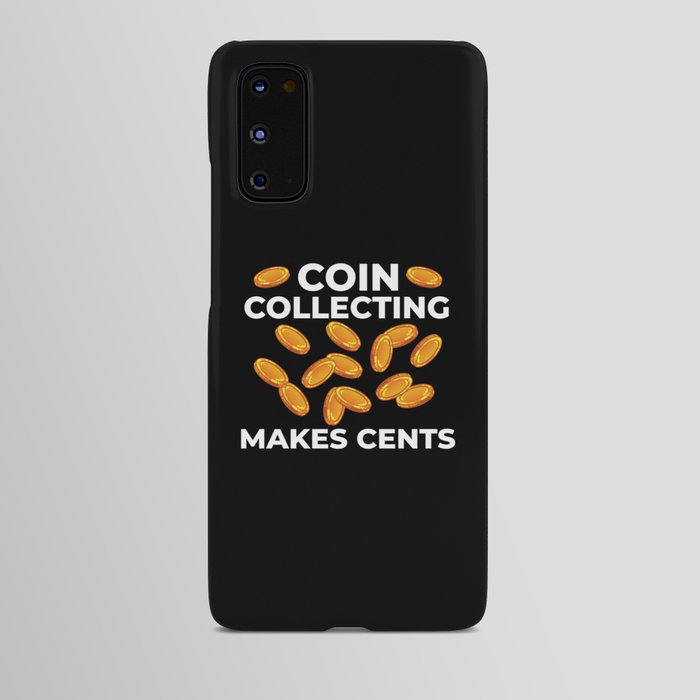 Numismatic Coin Collector Beginner Pennies Money Android Case
