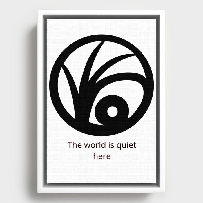 THE WORLD IS QUIET HERE Framed Canvas