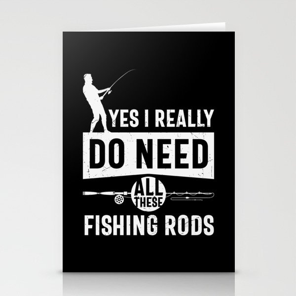 I Really Need All These Fishing Rods Stationery Cards
