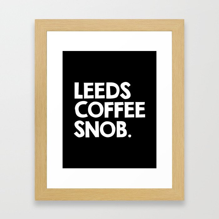 Leeds Coffee Snob Framed Art Print
