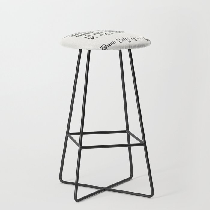 Johann Wolfgang von Goethe quote 1001 Bar Stool