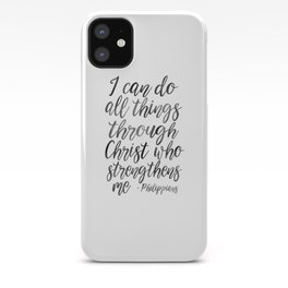 I Can Do All Things Through Christ Who Strengthens Me, Philippians Quote,Christian Art,Bible Verse,H iPhone Case