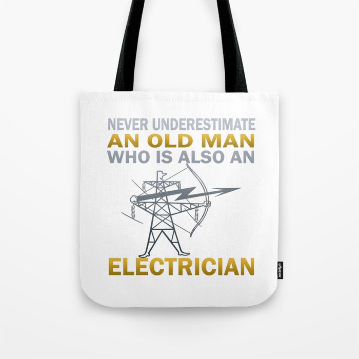 Old Man - An Electrician Tote Bag