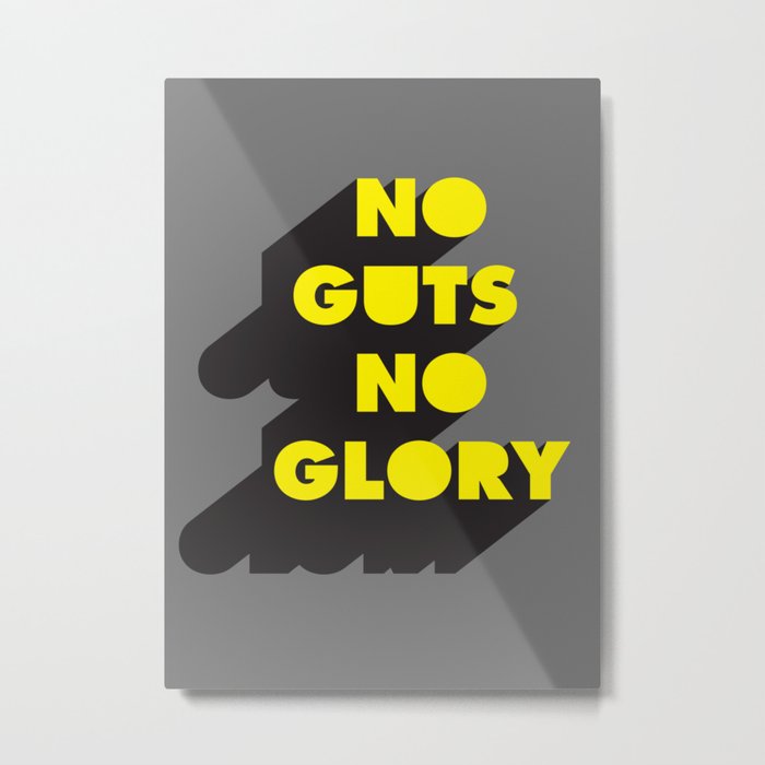 No guts No glory Metal Print