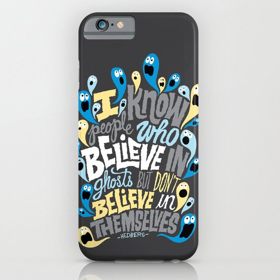 People Who Believe in Ghosts iPhone & iPod Case