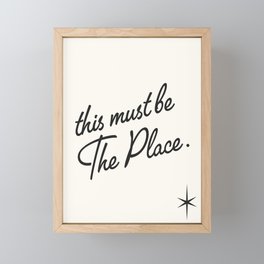 this must be the place Framed Mini Art Print