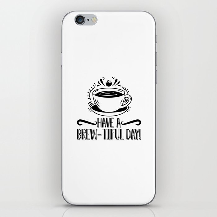 Mental Health Have A Brew-Tiful Day Anxiety Anxie iPhone Skin