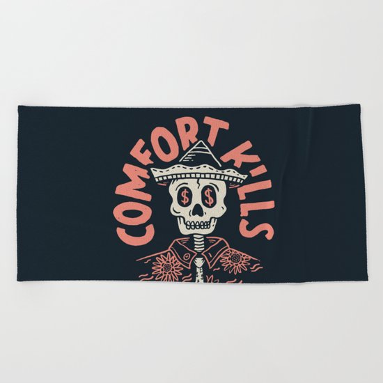 Comfort Kills Beach Towel