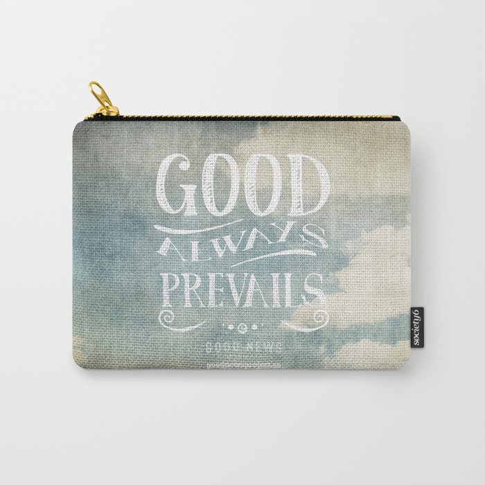 Good Always Prevails Carry-All Pouch