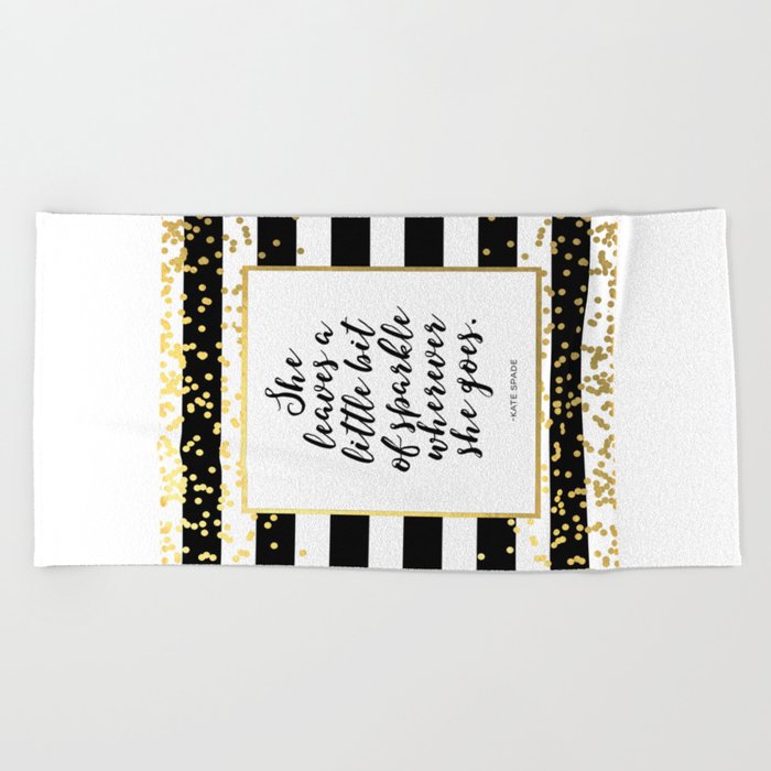 Inspirational Quote She Leaves A Little Sparkle Wherever She Goes Hustle Quote Print Kate Spade  Beach Towel