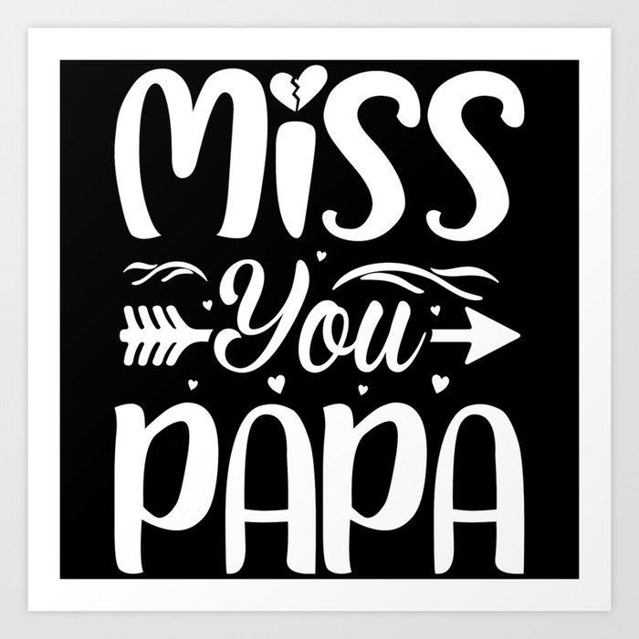 Miss you Papa retro Fathers day 2022 Art Print