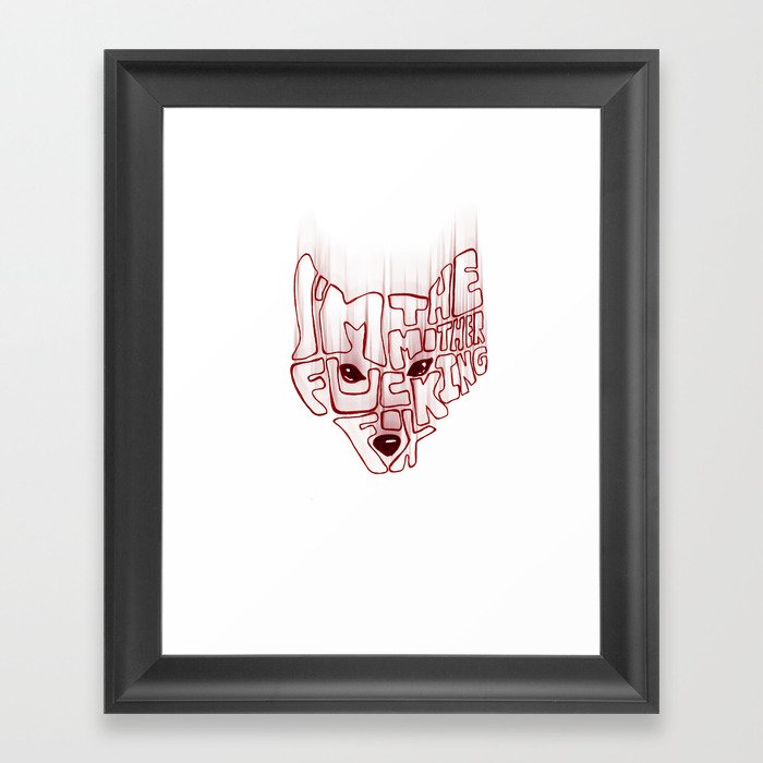 I'm the mother fucking fox Framed Art Print