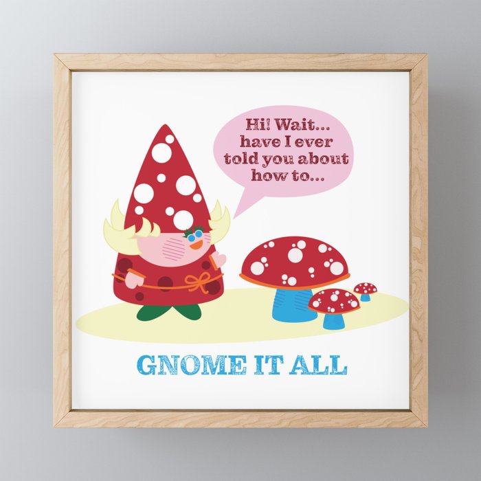 Greata The Gnome It All  Framed Mini Art Print