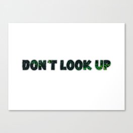 Don't Look UP Stickers Canvas Print
