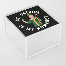 St Patrick Is My Homeboy Acrylic Box