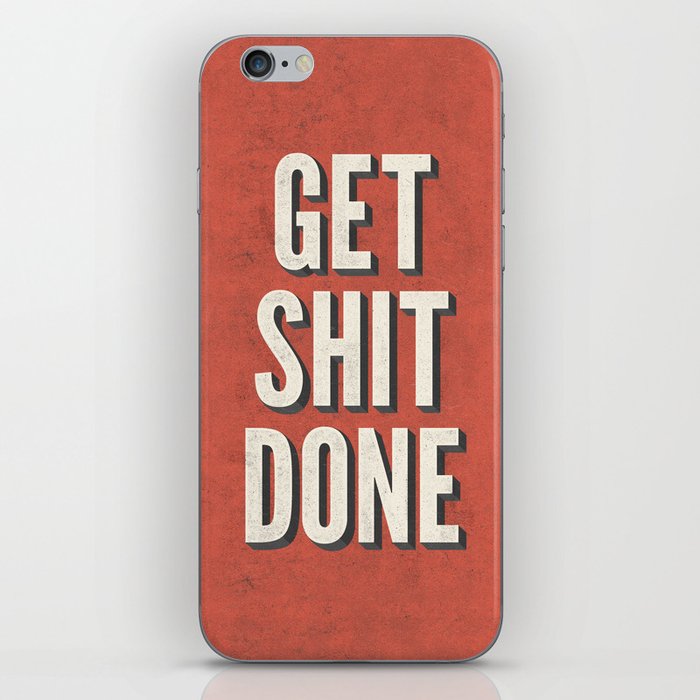 Get Shit Done iPhone Skin