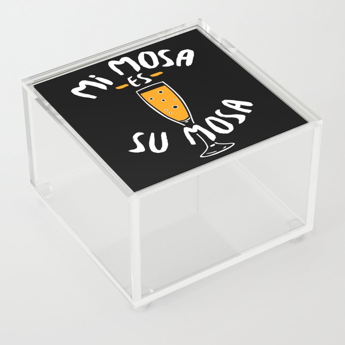 Mimosa - Mi Mosa Es Su Mosa Acrylic Box