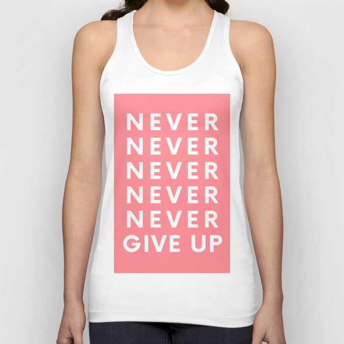 Never Never Give Up Tank Top