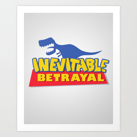 Inevitable Betrayal Art Print