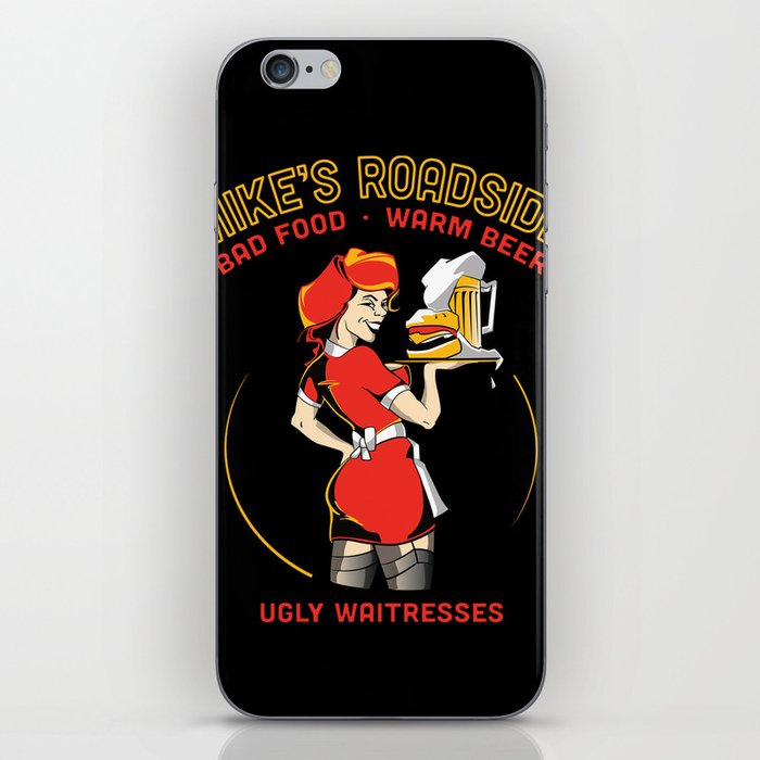 Mike's Roadhouse: Bad Food • Warm Beer • Ugly Waitresses iPhone Skin