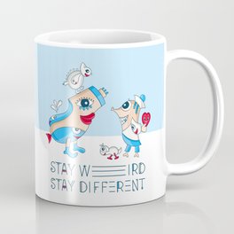Stay Weird - Stay Different Coffee Mug