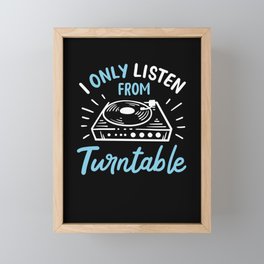 I Only Listen From Turntable Framed Mini Art Print