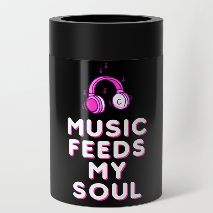 Music feeds my soul Headphones Can Cooler