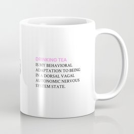 Drinking Tea is My Behavioral Adaptation Mug