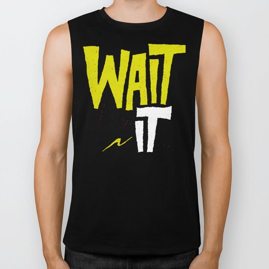Wait for it. Biker Tank