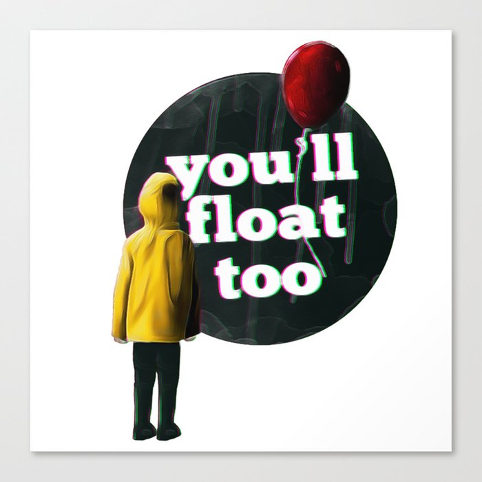 You'll float too Canvas Print