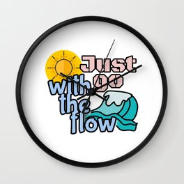 Just go with the flow Wall Clock