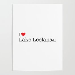 I Heart Lake Leelanau, MI Poster | Michigan, Love, Typewriter, Lakeleelanau, Mi, Red, Graphicdesign, White, Heart 