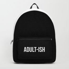 Adult-ish Funny Quote Backpack