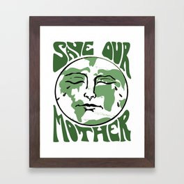 Save Our Mother Framed Art Print
