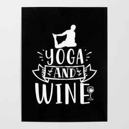 Yoga now wine later yoga and wine Poster